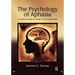 The Psychology of Aphasia: A Practical Guide for Health Care Professionals
