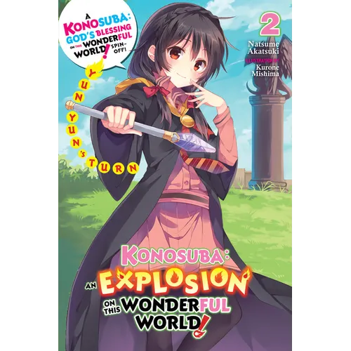 Konosuba: An Explosion on This Wonderful World!, Vol. 2 (Light Novel): Yunyun's Turn Volume 2