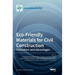 Eco-Friendly Materials for Civil Construction: Utilization and Advantages