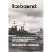 Icebound: Operation Highjump and the Untold Story of America's Antarctic Mission