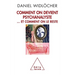 How to Become a Psychoanalyst: And Not Give Up / Comment on devient psychanalyste: ... et comment on le reste