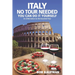 Italy No Tour Needed You Can Do It Yourself: An Alternative to the Escorted Tour