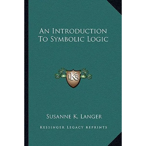 An Introduction to Symbolic Logic
