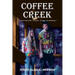 Coffee Creek: "To Be or Not to Be, a Dream, a Future, or an Eternity."