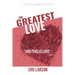 The Greatest Love: "And This Is Love" (2 John 6)
