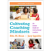 Cultivating Coaching Mindsets: An Action Guide for Instructional Leaders