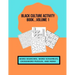 Black Culture Activity Book...Volume 1: Word Searches, Word Scrambles, Crossword Puzzles, and More!