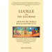Lucille and The XXX Road: Around The World Man & Motorcycle