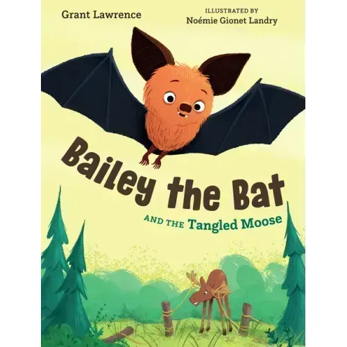 Bailey the Bat and the Tangled Moose