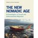 The New Nomadic Age: Archaeologies of Forced and Undocumented Migration