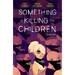 Something Is Killing the Children Vol. 2