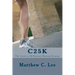 C25k: The Couch to 5k Beginner Running Program