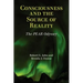 Consciousness and the Source of Reality