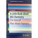 A Little Book about Big Chemistry: The Story of Man-Made Polymers