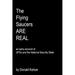 The Flying Saucers Are Real: An Early Account Of Ufos And The National Security State