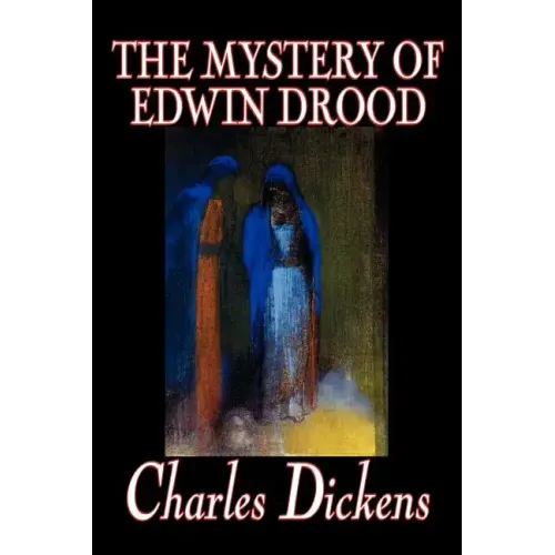 The Mystery of Edwin Drood by Charles Dickens, Fiction, Classics, Literary