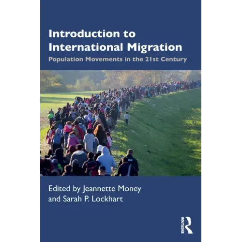 Introduction to International Migration: Population Movements in the 21st Century