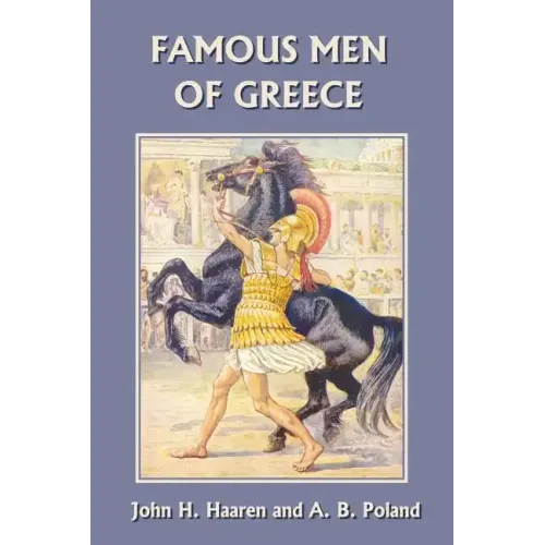 Famous Men of Greece (Yesterday's Classics)