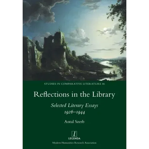 Reflections in the Library: Selected Literary Essays 1926-1944