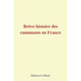 Brève Histoire Des Communes En France