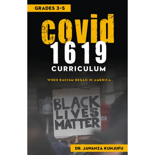 Covid 1619 Curriculum: When Racism Began in America Grades 3-5