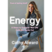 Energy: 8 Steps to Energize Your Life from the Inside Out