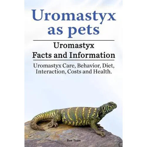 Uromastyx as pets. Uromastyx Facts and Information. Uromastyx Care, Behavior, Diet, Interaction, Costs and Health.