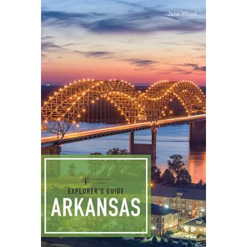 Explorer's Guide Arkansas