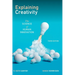 Explaining Creativity: The Science of Human Innovation