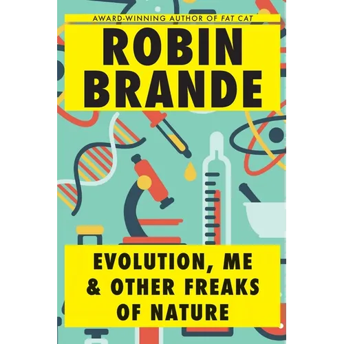 Evolution, Me & Other Freaks of Nature