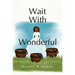 Wait With Wonderful