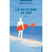 Là où la mer se tait