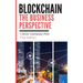 Blockchain The Business Perspective