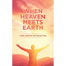 When Heaven Meets Earth