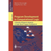 Program Development in Computational Logic: A Decade of Research Advances in Logic-Based Program Development