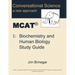 Conversational Science MCAT(R) Volume 1: Biochemistry and Human Biology Study Guide