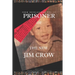 From Revelations, Vol. III: Prisoner of the New Jim Crow