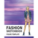 Fashion Sketchbook Figure Template: 430 Large Female Figure Template for Easily Sketching Your Fashion Design Styles and Building Your Portfolio