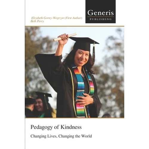 Pedagogy of Kindness: Changing Lives, Changing the World