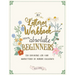 Het letteren werkboek voor absolute beginners: Een eenvoudige gids voor handletteren en moderne kalligrafie