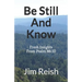 Be Still And Know: Fresh Insights From Psalm 46:10