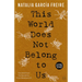 This World Does Not Belong to Us