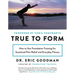 True to Form: How to Use Foundation Training for Sustained Pain Relief and Everyday Fitness