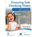 Ensuring Safe Drinking Water: Learning from Frontline Experience with Contamination