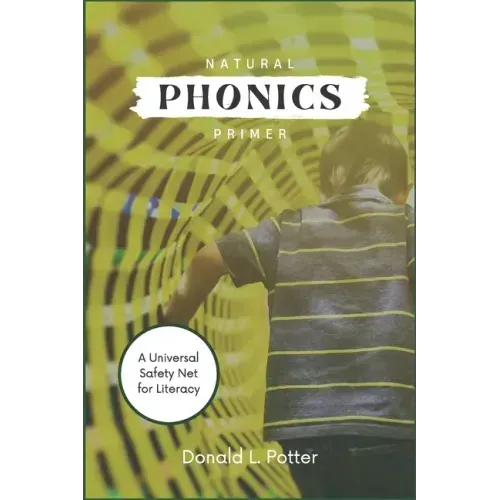 Natural Phonics Primer: A Universal Safety Net for Literacy