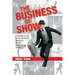 The Business of Show: A Guide to the Entertainment Business for the Performing Artist