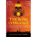 The King in Orange: The Magical and Occult Roots of Political Power