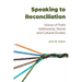 Speaking to Reconciliation: Voices of Faith Addressing Racial and Cultural Divides