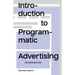 Introduction to Programmatic Advertising