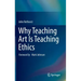 Why Teaching Art Is Teaching Ethics